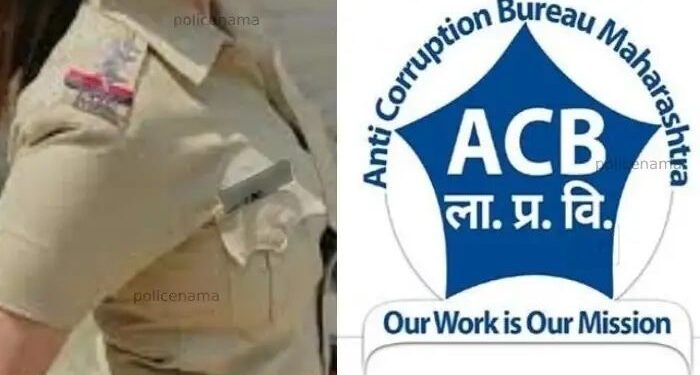 ACB Trap On Police Sub Inspector | 50 हजाराच्या लाच प्रकरणी महिला पोलिस उपनिरीक्षक (PSI) अॅन्टी करप्शनच्या जाळ्यात, प्रचंड खळबळ