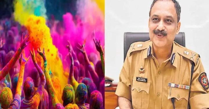 Mumbai Police : होळीच्या निमित्ताने विशेष खबरदारी घ्या, पोलीस आयुक्त फणसाळकरांच्या अधिकाऱ्यांना सूचना